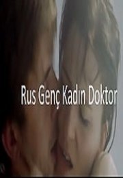 Rus Genç Kadın Doktor Erotik Film izle
